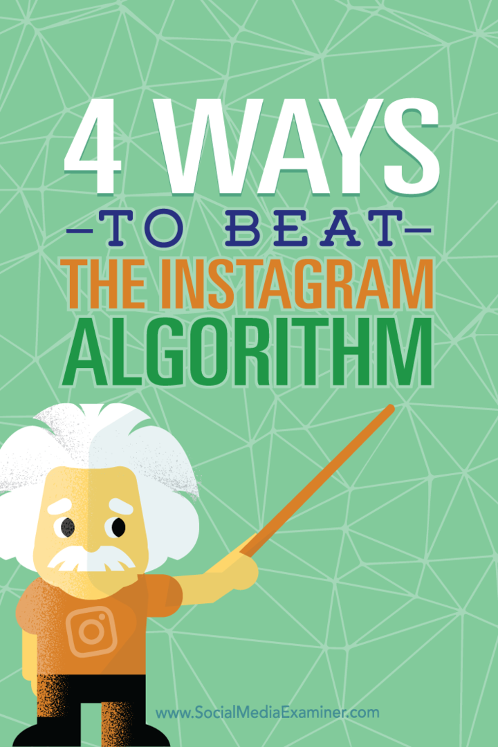 4 måter å slå Instagram-algoritmen: Social Media Examiner