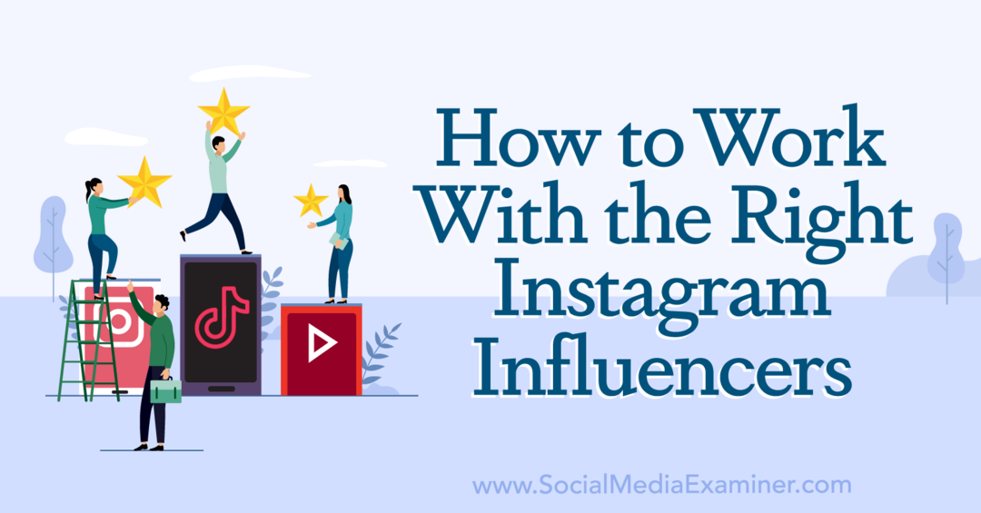 Hvordan jobbe med den rette Instagram-influencer-eksaminatoren for sosiale medier