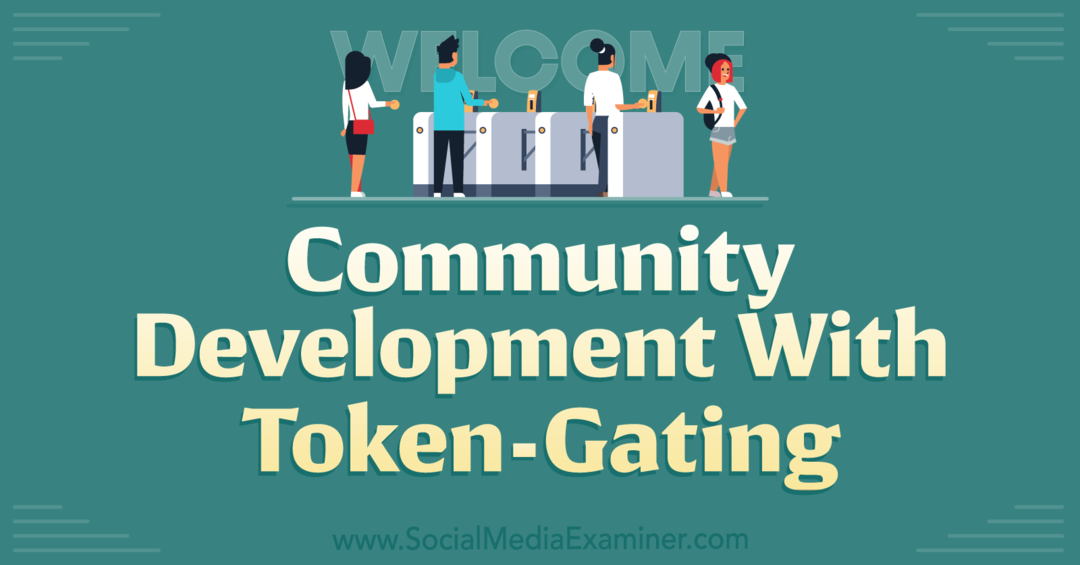 Samfunnsutvikling med token-Gating-sosiale medier-eksaminator
