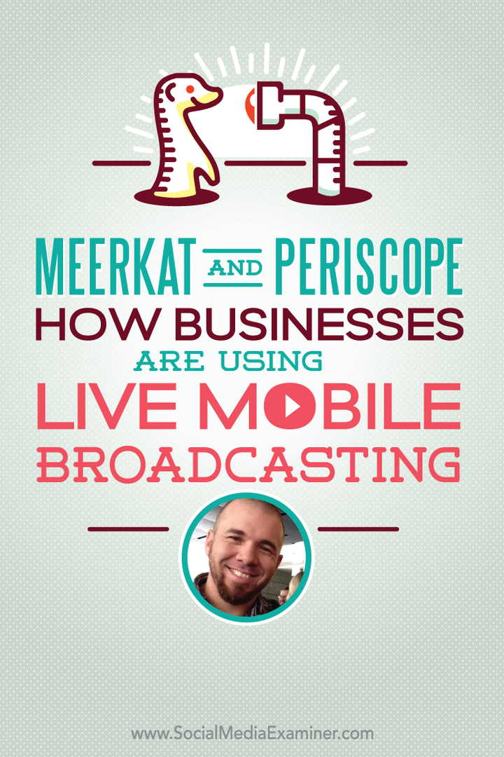 hvordan bedrifter bruker surikat og periskop til live-mobile sendinger