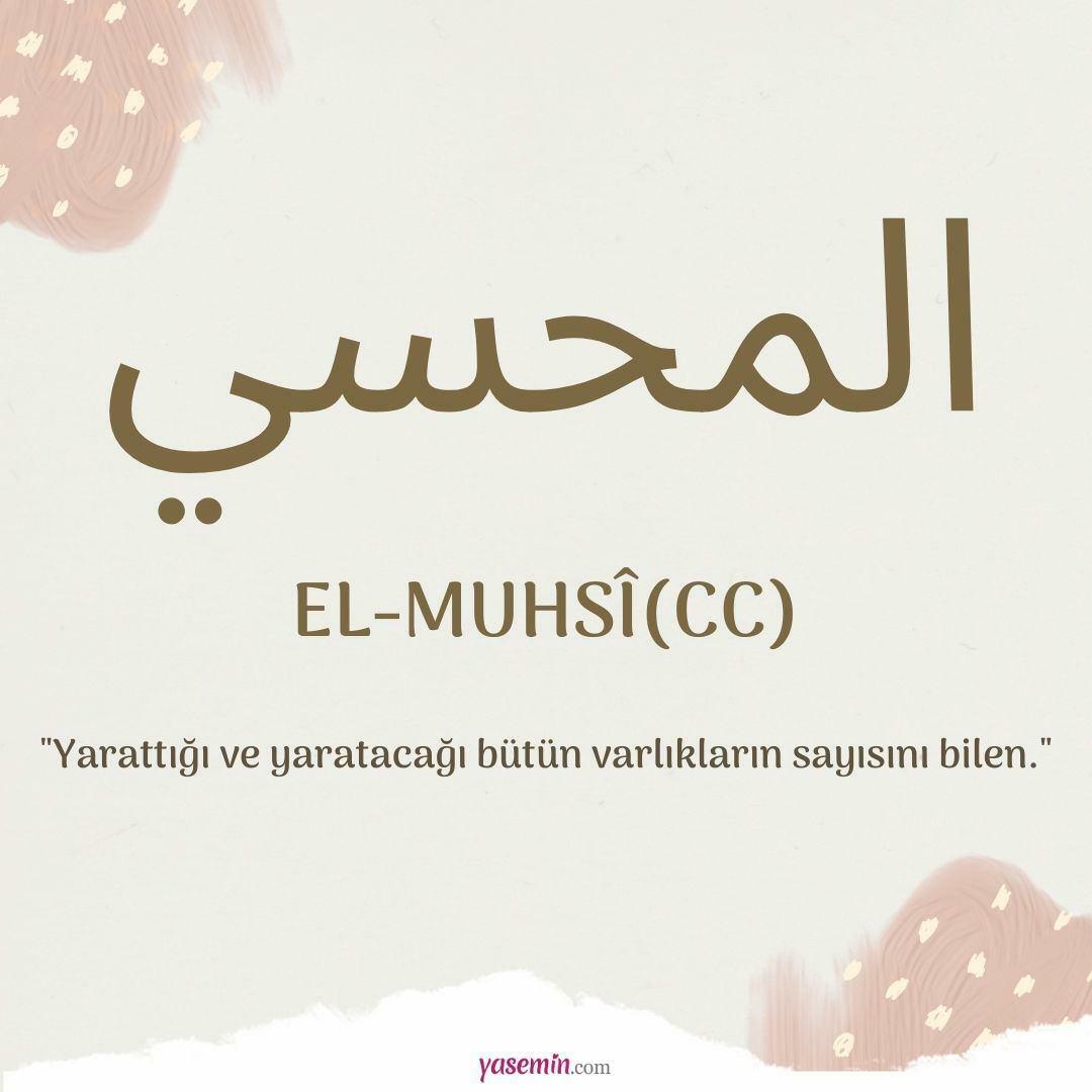 Hva betyr Al-Muhsi (cc) fra Esma-ul Husna? Hva er dydene til al-Muhsi (cc)?