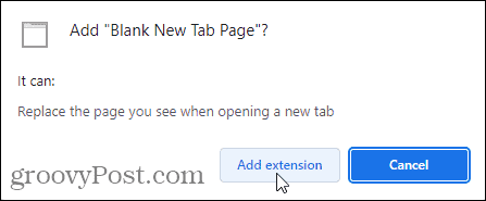 Klikk på Legg til utvidelse for å legge til Blank New Tab Page-utvidelsen til Chrome