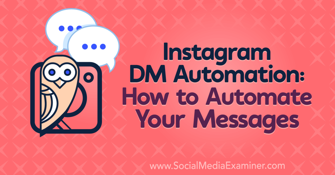 Instagram DM Automation: Slik automatiserer du meldingene dine med innsikt fra Natasha Takahashi på Social Media Marketing Podcast.