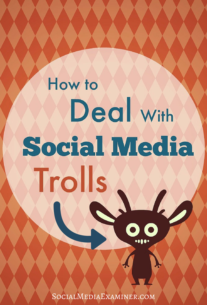 Hvordan håndtere sosiale medier-troll: Social Media Examiner