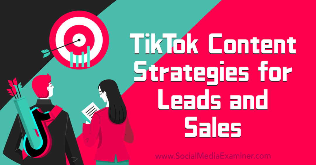 TikTok-innholdsstrategier for potensielle kunder og salg-eksaminator for sosiale medier