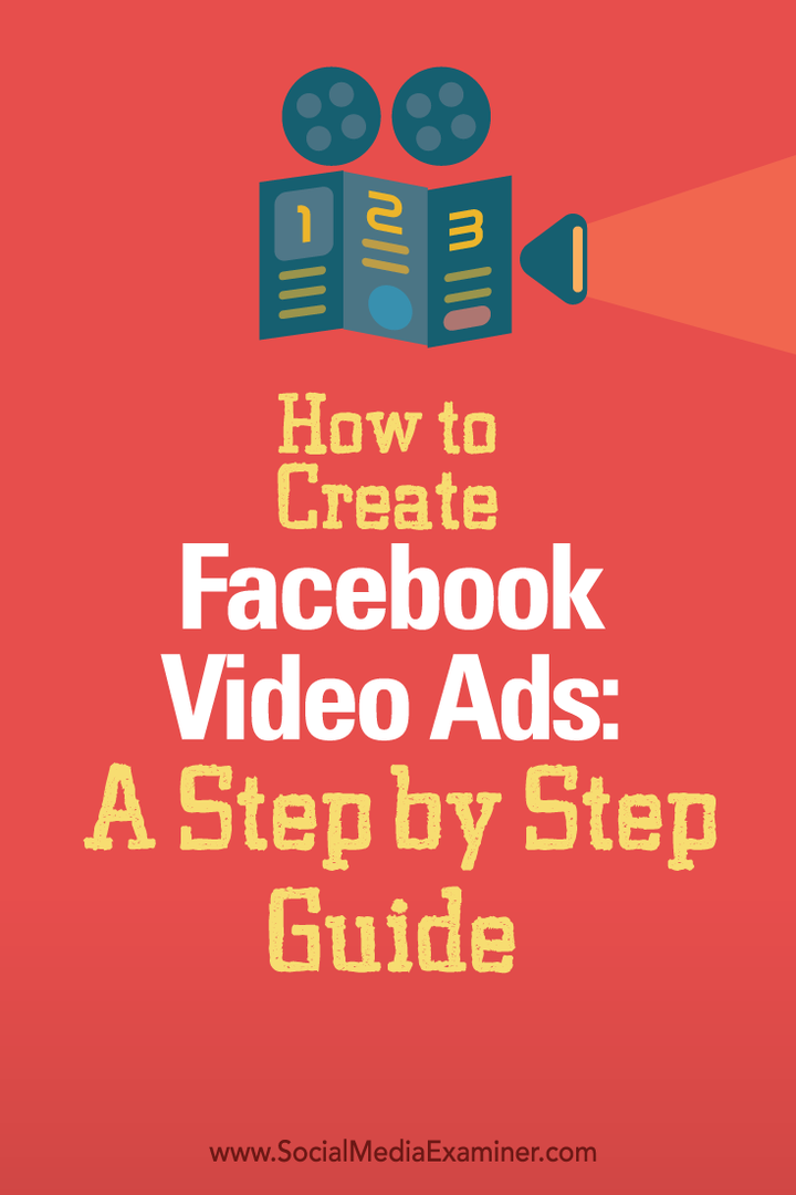 Hvordan lage Facebook-videoannonser: En trinnvis guide: Social Media Examiner