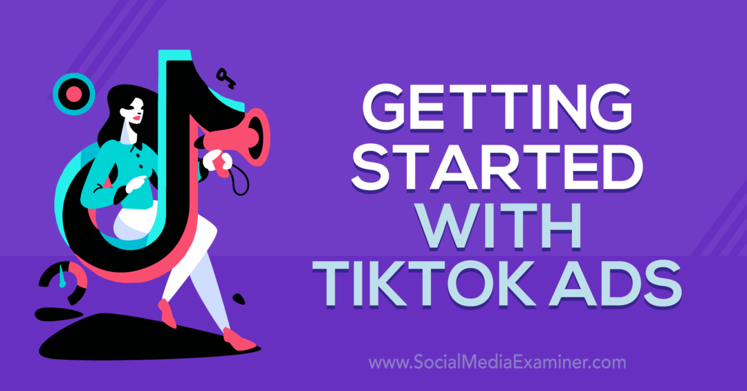 Komme i gang med TikTok-annonser med innsikt fra Maxwell Finn på markedsføringspodcasten for sosiale medier.