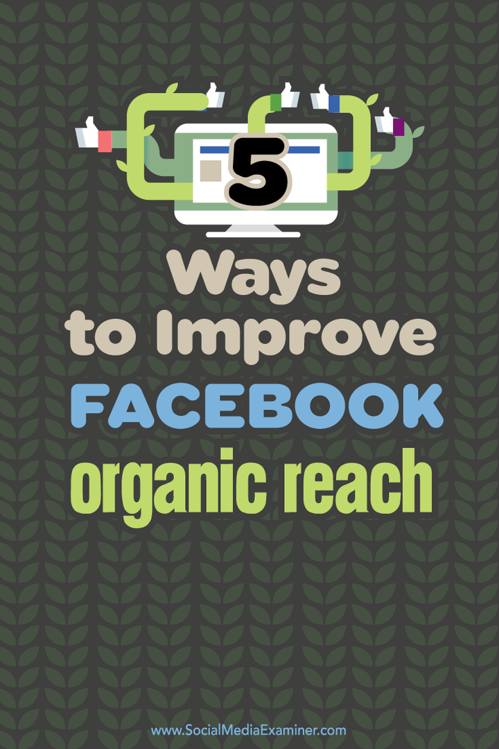 fem måter å forbedre organisk rekkevidde på facebook